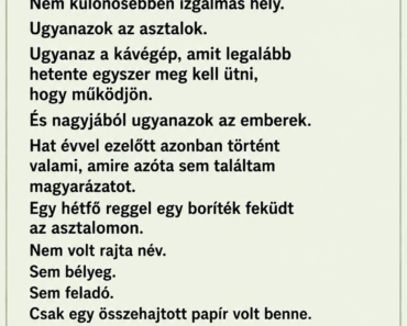 Hat éve minden hónap első hétfőjén ugyanaz a boríték várt az asztalomon. Tegnap végre megtudtam, ki küldte.