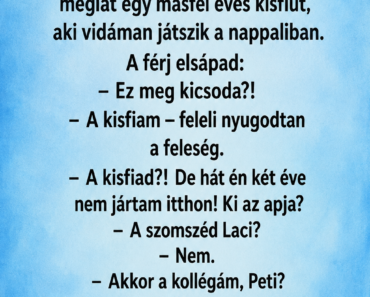 férj két év külföldi munka után végre hazatér.