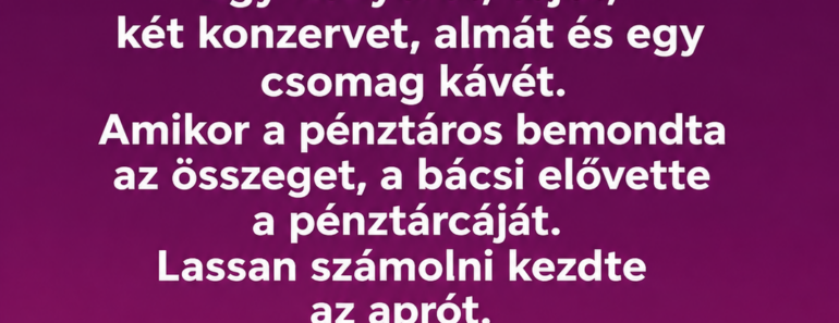A pénztárosnő kivette a pénzt az idős férfi kezéből, és azt mondta: „Ezt ma nem fogadom el” – csak később értettem meg, miért