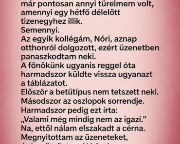 A munkahelyemen véletlenül rossz embernek küldtem el egy üzenetet – tíz perc múlva személyesen jelent meg az ajtóban