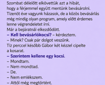 😂 A pénztáros rám nézett, aztán a férjemre, és megkérdezte: „Biztosan együtt jöttek?”