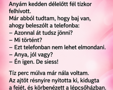 Anyám felhívott, hogy azonnal menjek át – a konyhában olyan látvány fogadott, amire nem készültem