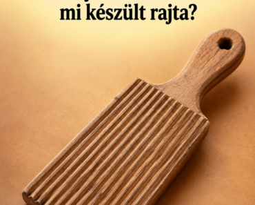 Ezt a bordázott kis falapot nem véletlenül őrizték a konyhában – tudod, mi készült rajta?
