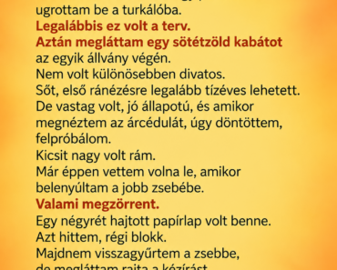 Felpróbáltam egy kabátot a turkálóban, és egy összehajtott papír esett ki a zsebéből