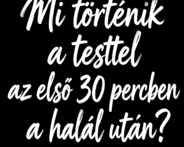 Mi történik a testtel az első 30 percben a halál után?