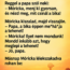 Móricka a nagypapánál nyaral a tanyán.