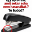 A tűzőgépen van egy apró rész, amit sokan soha nem használtak – te tudod, mire való?