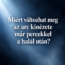 Miért változhat meg az arc kinézete már percekkel a halál után?